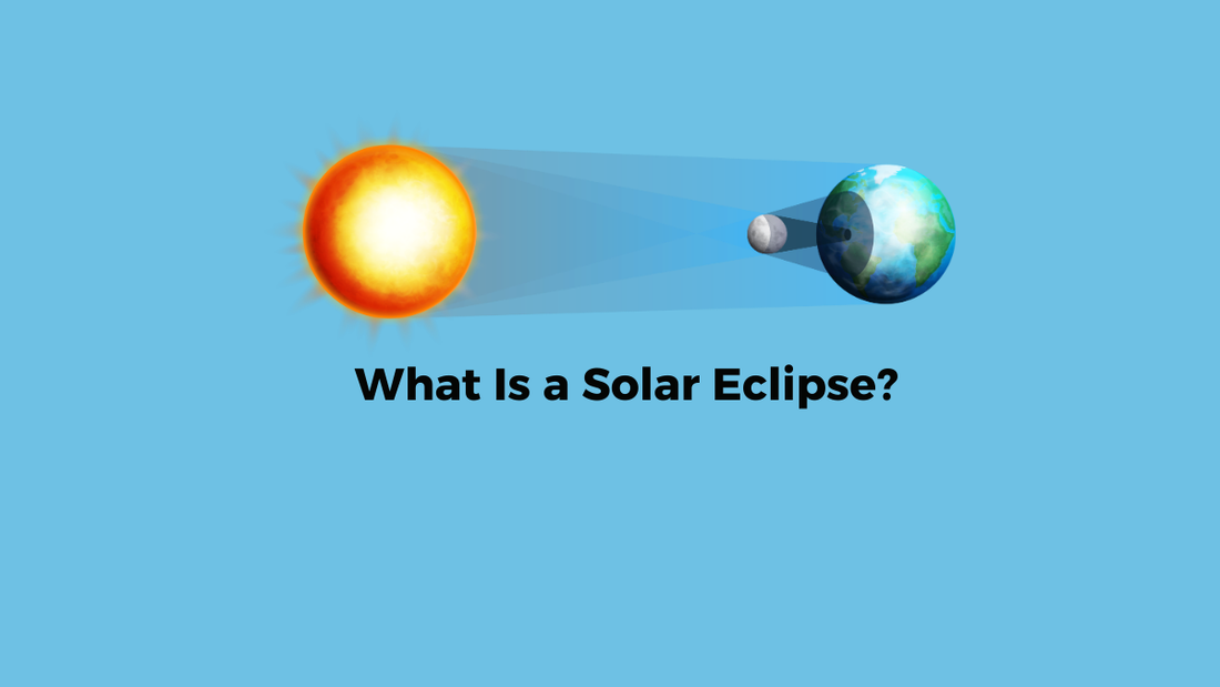 What Is a Solar Eclipse?